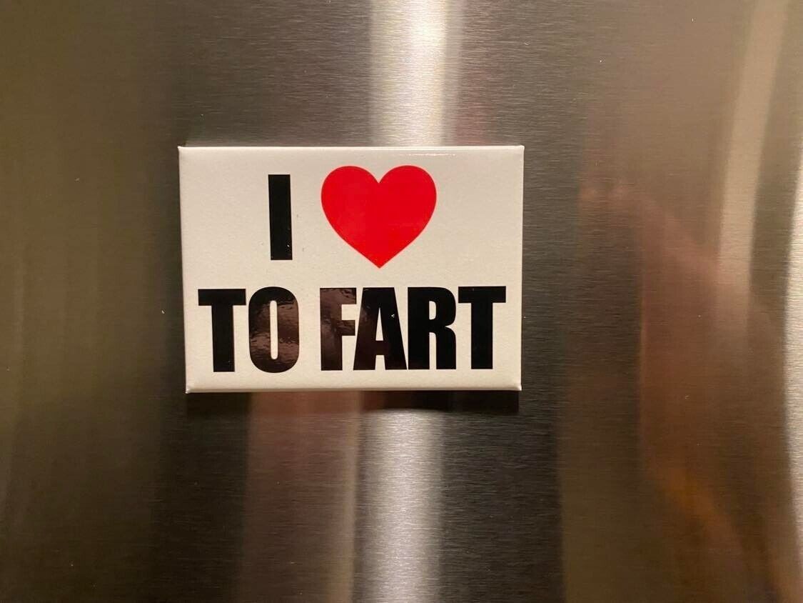I LOVE TO FART MAGNET – Funny Gag Prank Joke Bumper Car Fridge – USA MADE!