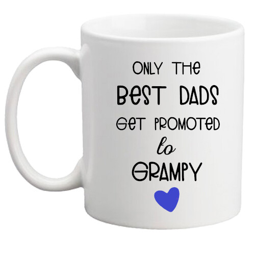Only the best dads get promoted to Grampy mug gift for Grampy/dad gift for him