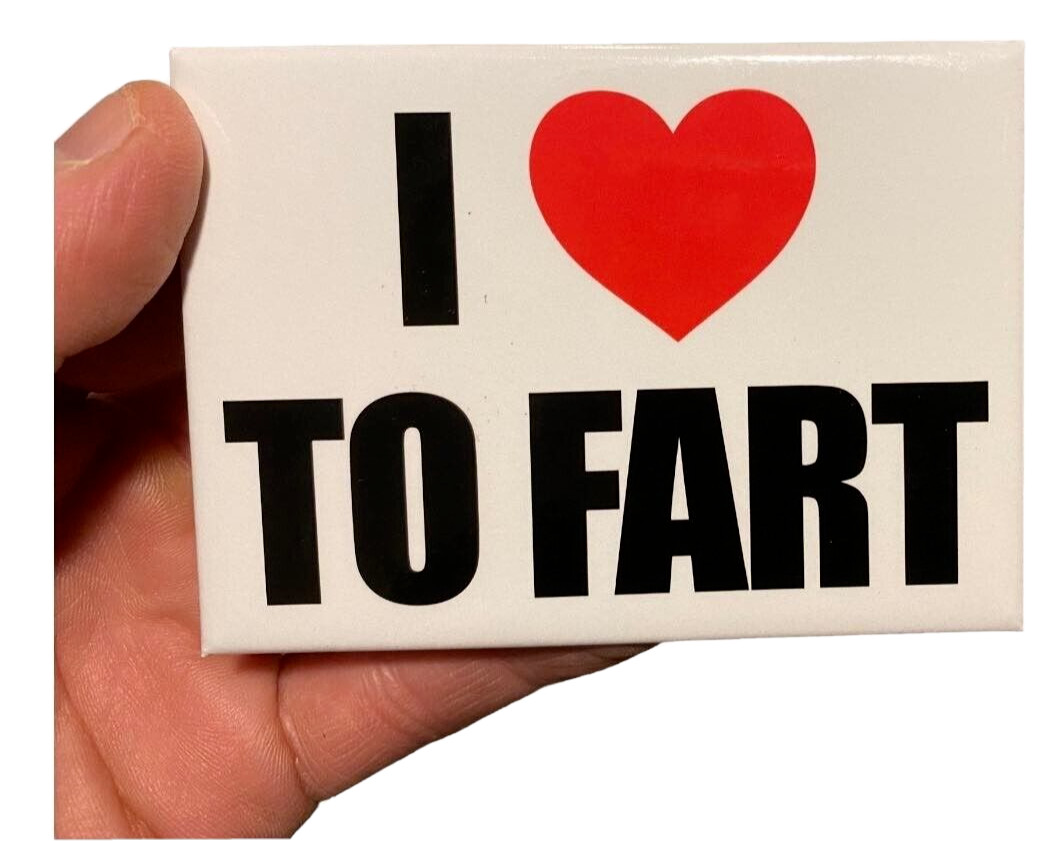 I LOVE TO FART MAGNET – Funny Gag Prank Joke Bumper Car Fridge – USA MADE!