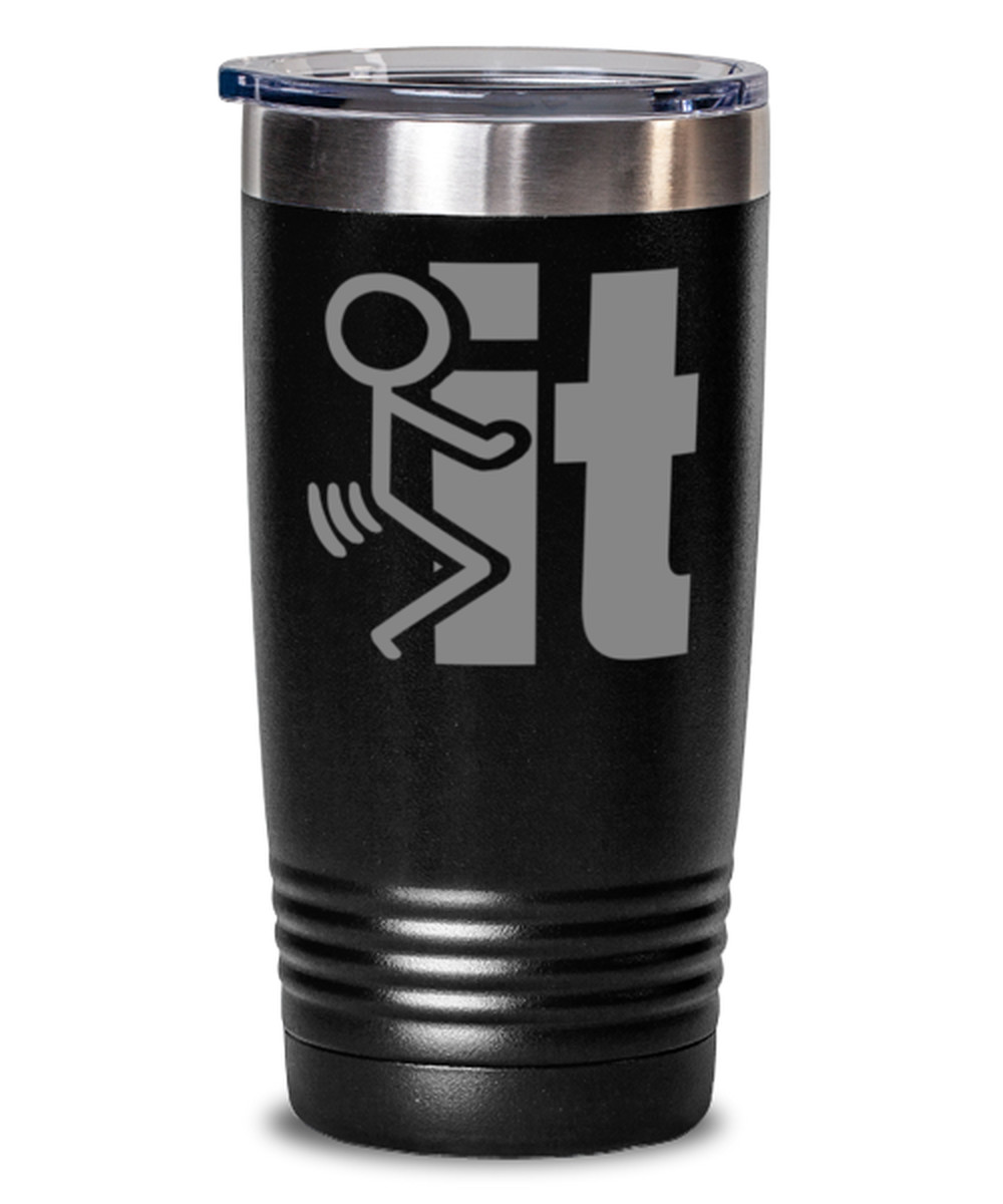Coffee Tumbler F#@K IT Funny 20 oz. Stainless Steel Travel Tumbler – Black