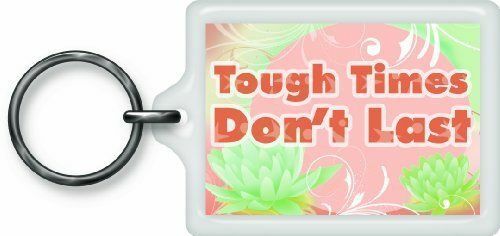Tough times Dont’t Las Sentimental Keyring – Birthday Christmas Gift