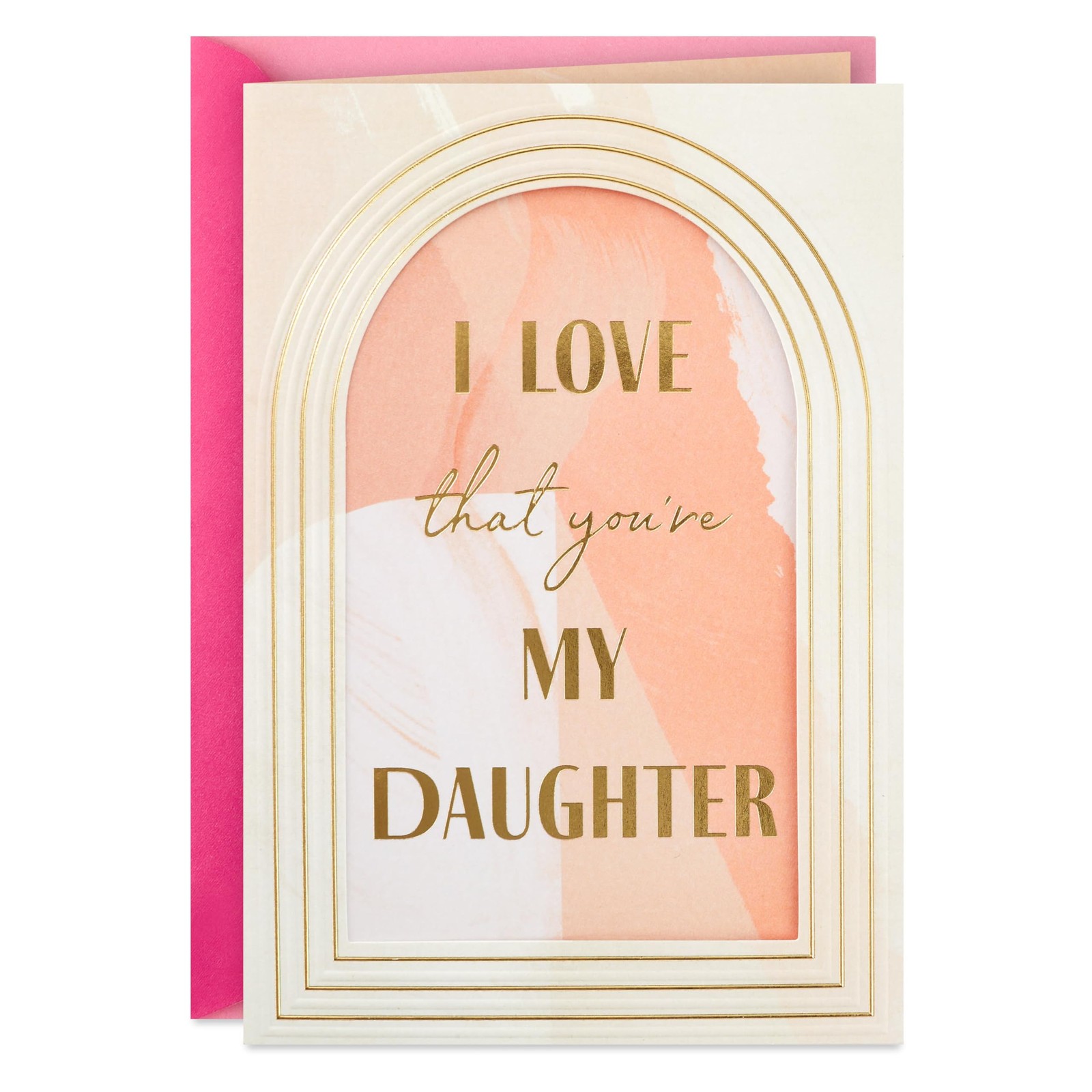 Hallmark Birthday Card for 5×7.2 inches, Love That You’re My Daughter