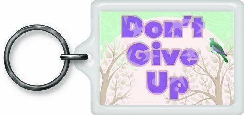 Don’t Give up Sentimental Keyring -Encouragement Words All Occasion New Gift