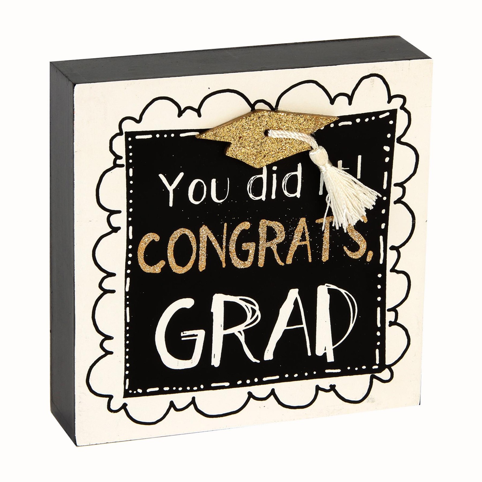 Graduation Mantel Plaque Block Black, White and Gold ‘You did it! Congrats Grad’