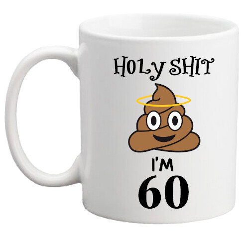 Funny 60th birthday Poo emoji mug Holy*shit rude gift, gift for him/her/present