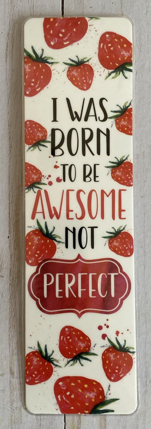 Bookmark Born To Be Awesome Not Perfect Inspirational Laminated New Reading Gift