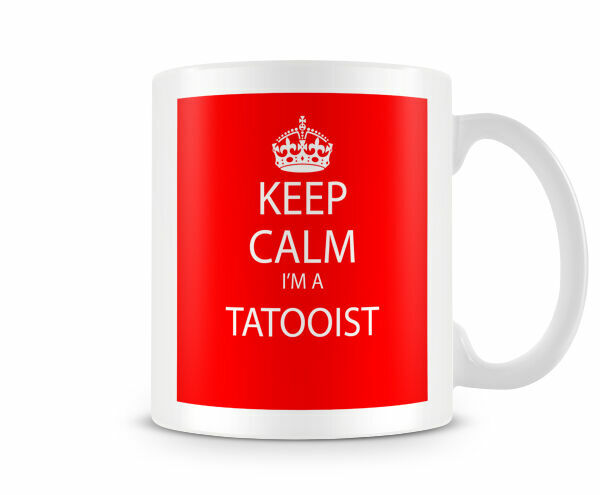 Keep Calm I’m A Tattooist – Artist Gift Mug