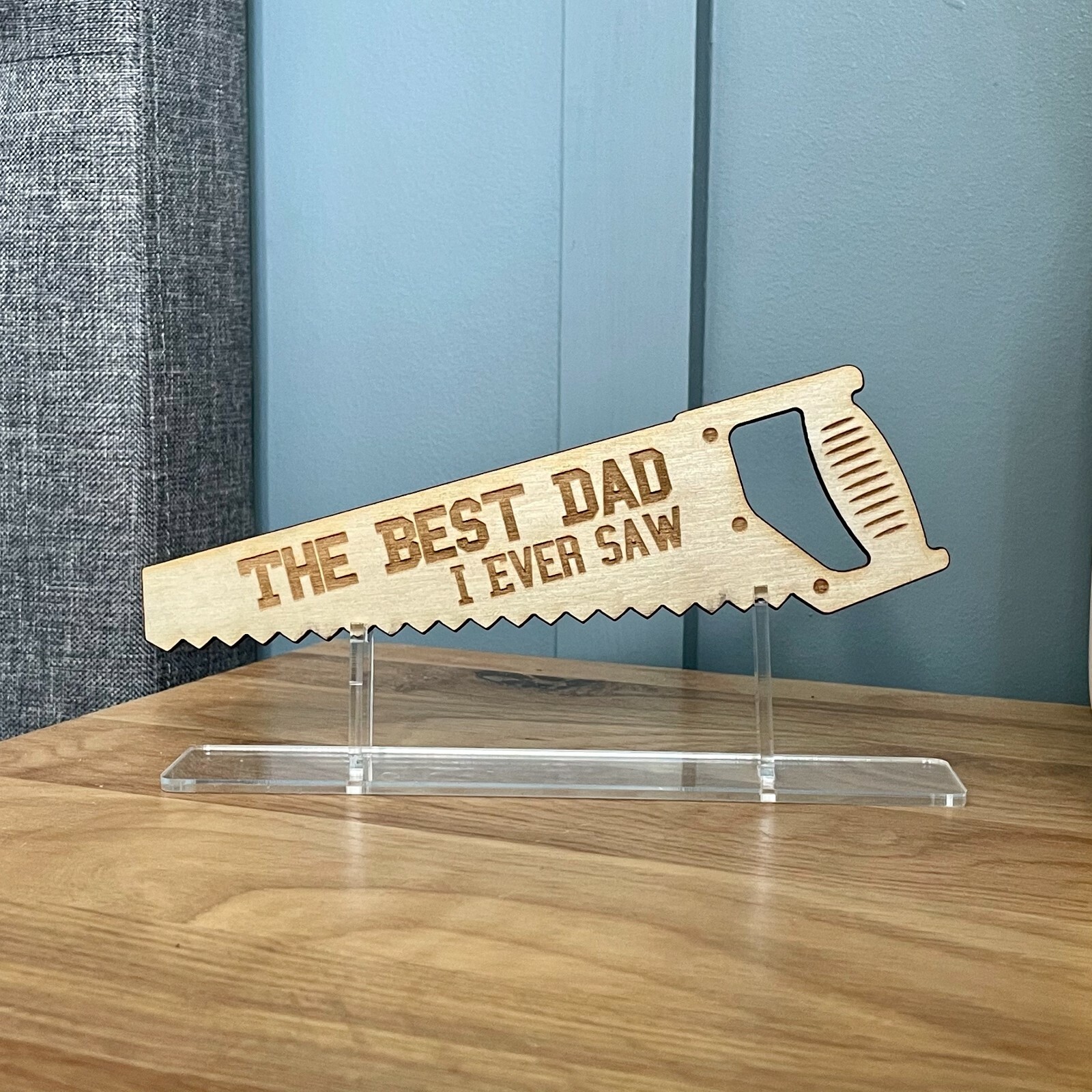 Best Dad I ever Saw Sign, Birthday present, Father’s Day gift, Laser cut Wood
