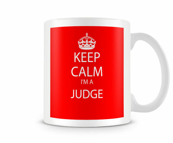 Keep Calm I’m A Judge – Occupation Gift Mug