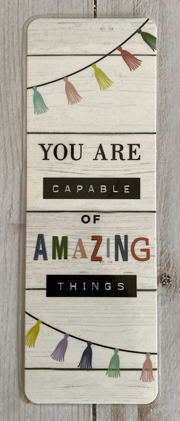 Bookmark You Are Capable Of Amazing Things Inspirational Laminated Reading Gift