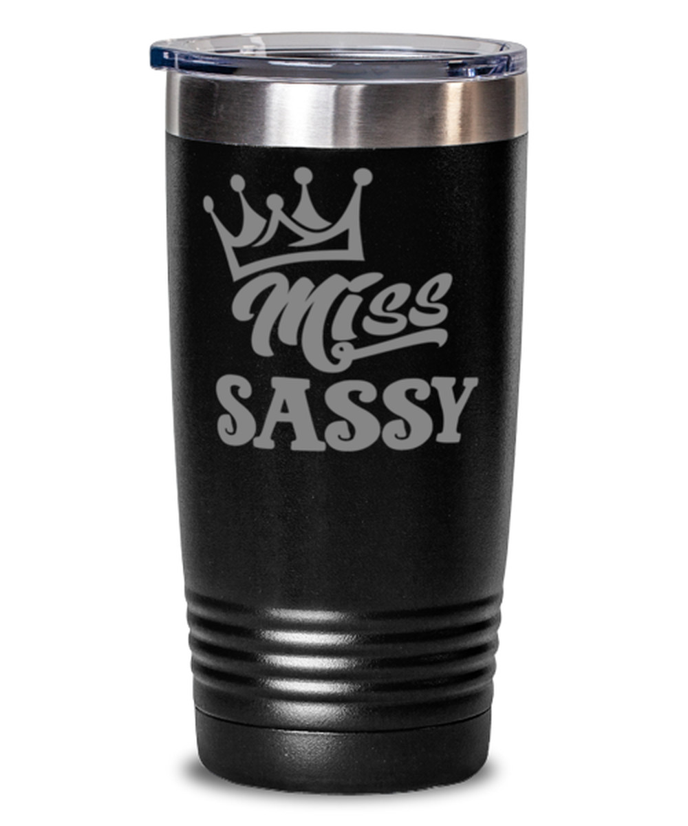 Coffee Tumbler MISS SASSY Funny 20 oz Stainless Steel Travel Tumbler – Black