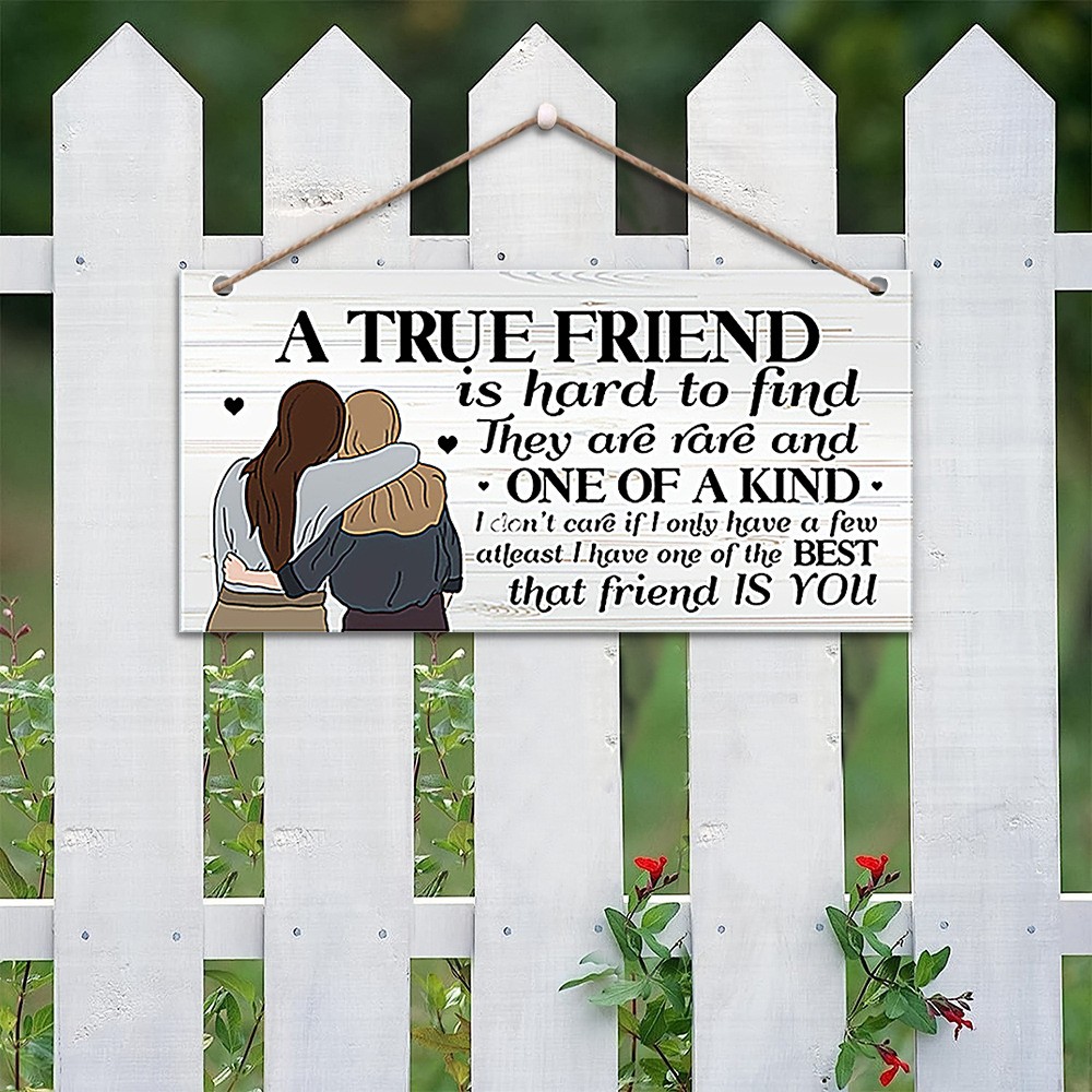 A True Friend Wooden Hanging Sign Best Friend Friendship Door Plaque