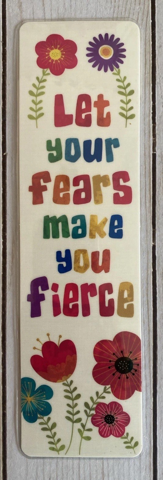 Bookmark Let Your Fears Make You Fierce Inspirational Laminated New Reading Gift