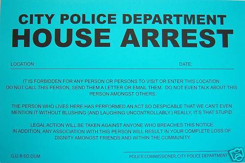 Humiliating Joke Prank Sign – POLICE DEPT – HOUSE ARREST