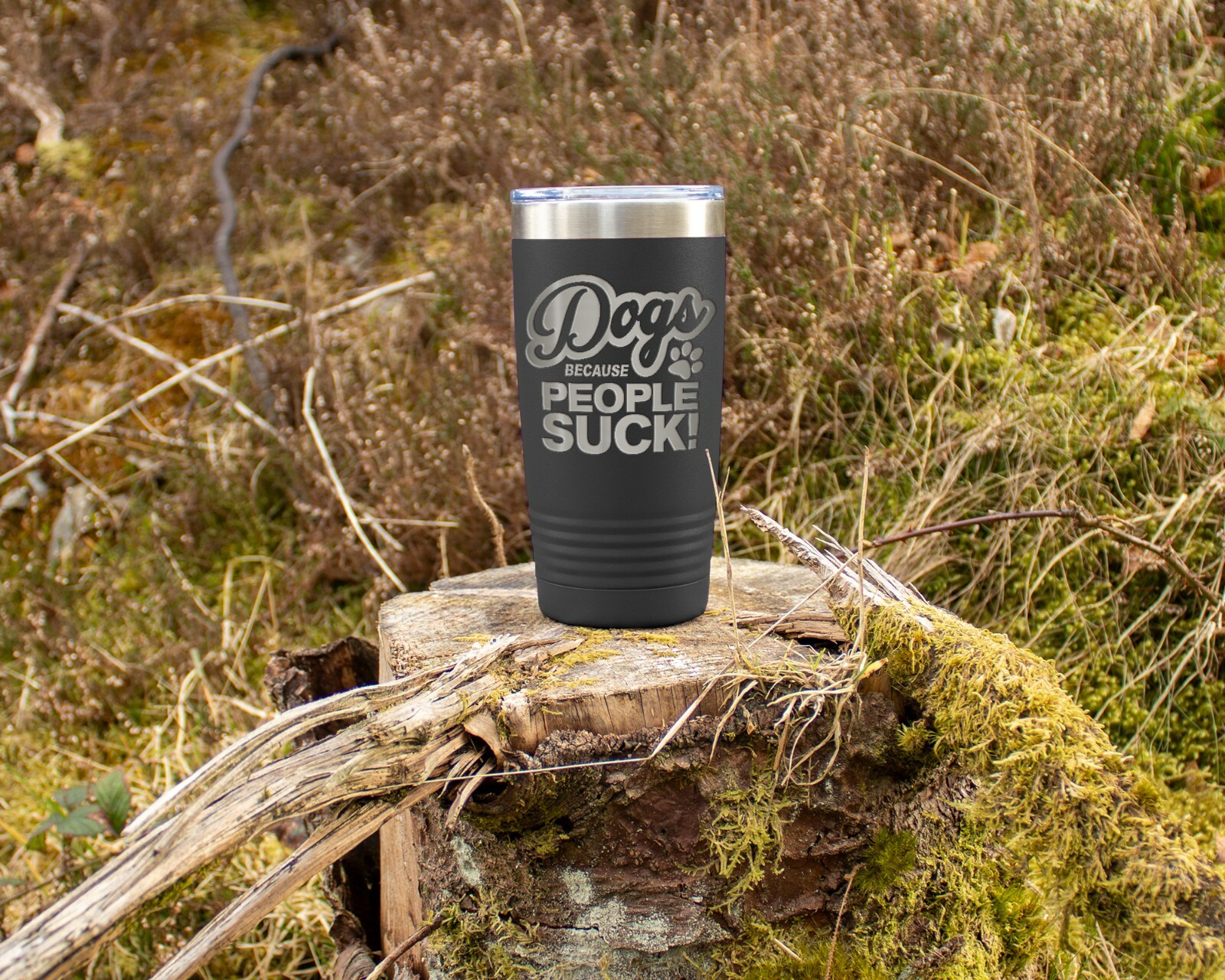 Coffee Tumbler DOGS BECAUSE PEOPLE SUCK Funny Travel Tumbler – Black 20 oz.