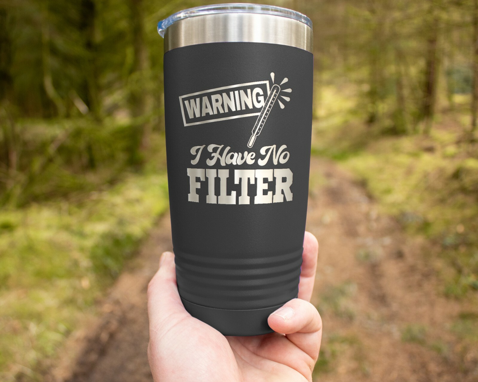 Coffee Tumbler WARNING! I HAVE NO FILTER Funny 20 oz Stainless Steel Tumbler