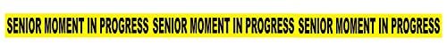 Senior Moment In Progress Party Tape 3″ x 20′ Party Supplies