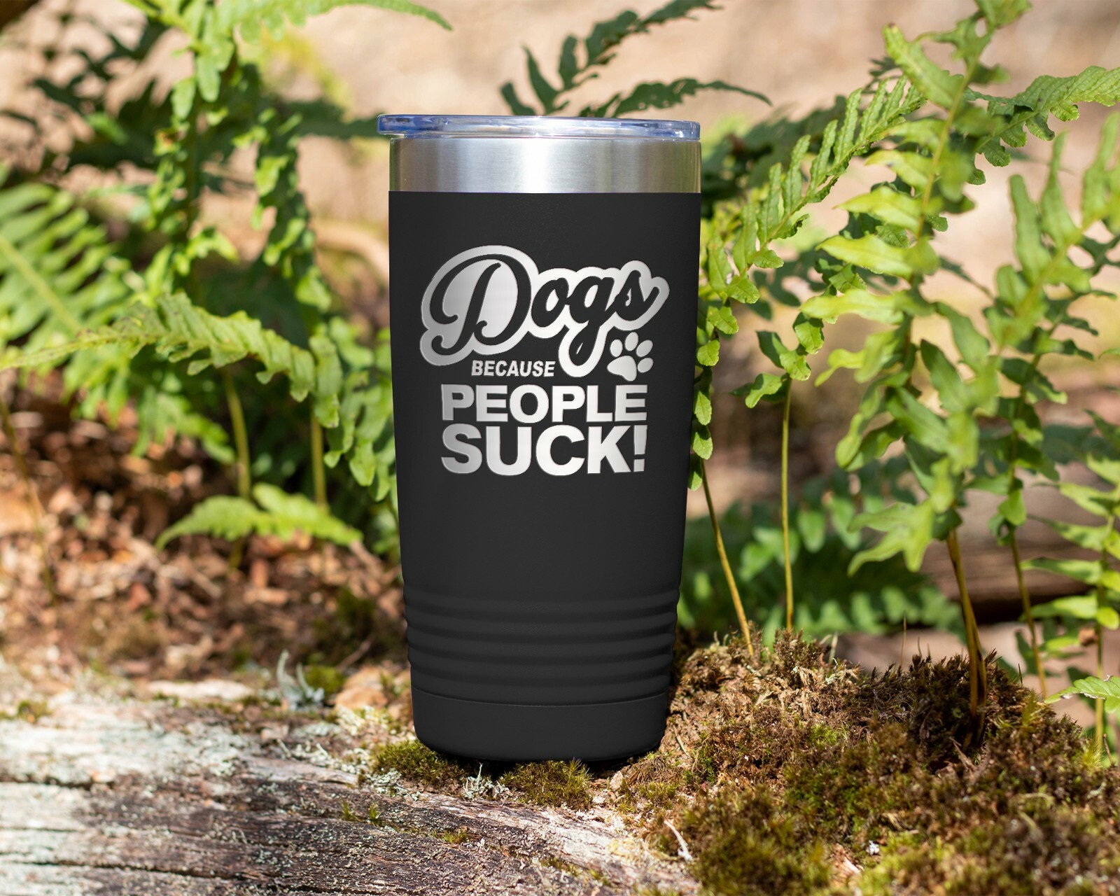 Coffee Tumbler DOGS BECAUSE PEOPLE SUCK Funny Travel Tumbler – Black 20 oz.