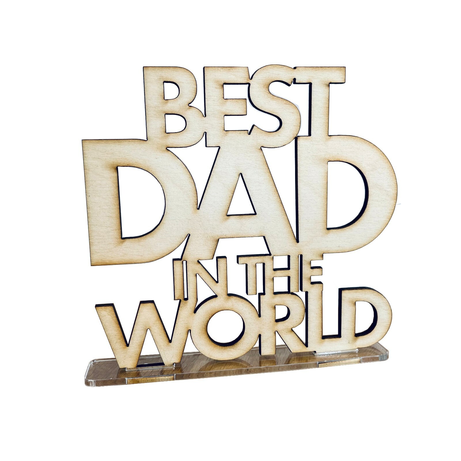 Best Dad in The World, Father’s Day gift, Birthday present, Laser Cut, Wood