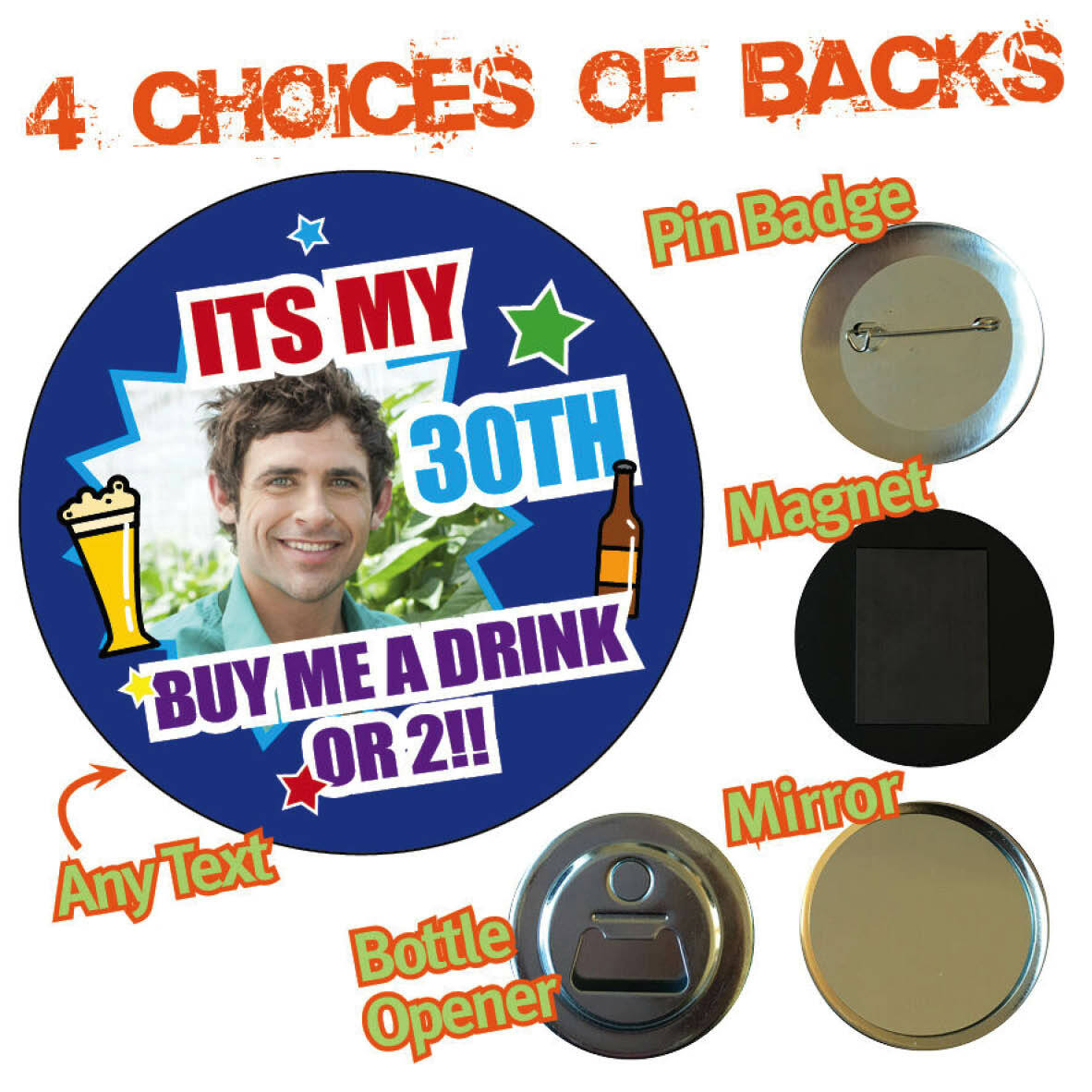 Personalised PHOTO Birthday Party Badge Magnet Mirror Bottle Opener Fun Gift 634