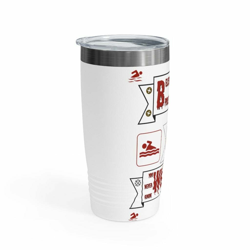 Believing in a Politicain is like swimming with Piranhas 20oz. Thermal Tumbler (